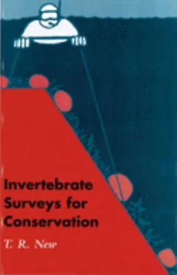 Invertebrate Surveys For Conservation T. R. New • £6.29