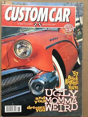 Custom Car Magazine - June 1998 - ‘57 Buick Kustoms NSRA Southern Swap Meet. • £7.49