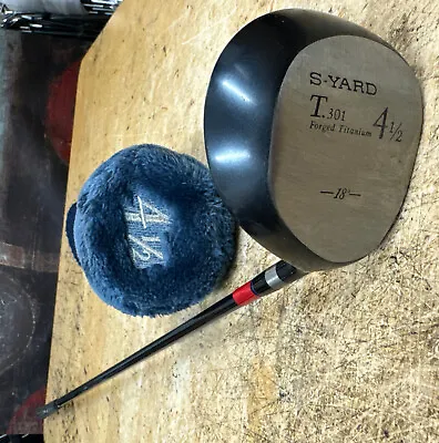 S-YARD T.301 Forged Titanium GOLF CLUB Right-Handed 18* 4 1/2 WOOD Flex R1 COVER • $50