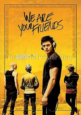 We Are Your Friend Movie Poster A1 A2 A3 • £15.99