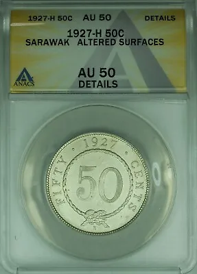 1927-H Sarawak 50 Cent Silver Coin  ANACS AU 50 Details-Altered Surfaces  (WB3) • $461.92
