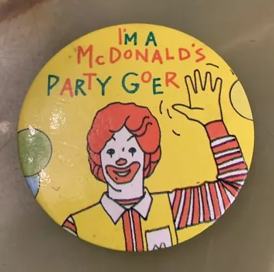 Vintage McDonalds 'I'm A McDonalds Party Goer’ Restaurant Advertising Button Pin • £4