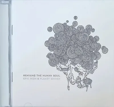 Epik High X Planet Shiver - Remixing The Human Soul (2009) • $24.89