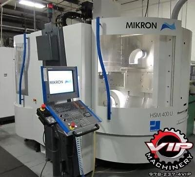 2006 Mikron HSM-400U 5 Axis VMC With 30 Pallets 42K RPM & More! • $99950