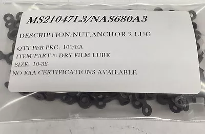 $25 • Buy Ms21047l3 Nas680a3 Nut 2 Lug Steel Dry Film Size 10-32 100/ea Package
