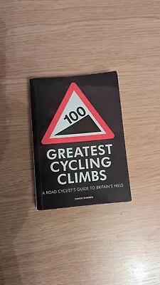 100 Greatest Cycling Climbs By  Simon Warren  (Paperback 2010) • £4