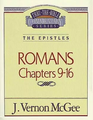Romans Chapters 9-16 By Dr. J. Vernon McGee • $5.49