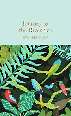 £6.32 • Buy Journey To The River Sea: Eva Ibbotson (Macmillan Collector's Library, 297)
