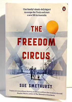 The Freedom Circus: One Family's Death-defying Act To Escape The Nazis And Start • $24