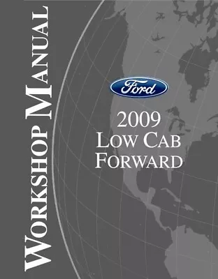 2009 Ford Low Cab Forward Cab Over Engine Truck Shop Service Repair Manual • $142.99