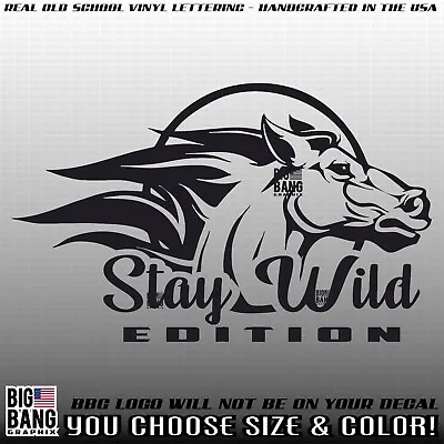 STAY WILD Horse Vinyl Decal Sticker Semi Big Rig Fits Mack Peterbilt Volvo Truck • $21.08