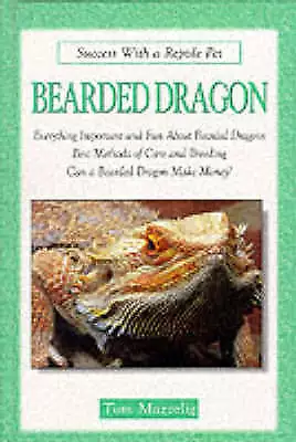 £2.54 • Buy Mazorlig, Tom : Bearded Dragon (Success With A Reptile P FREE Shipping, Save £s