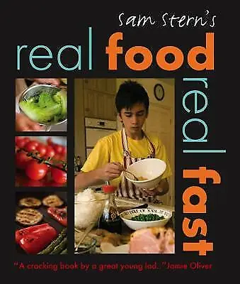 Real Food Real Fast By Sam Stern Susan Stern (Paperback 2006) • £1.75