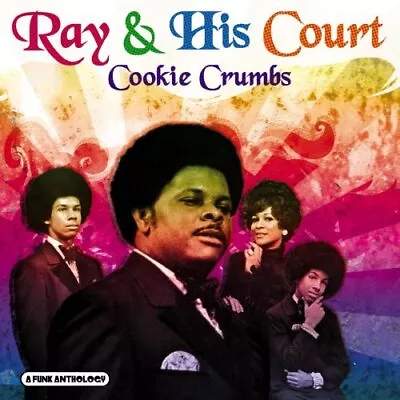 Ray & His Court Cookie Crumbs - A Funk Anthology (CD) • $21.98