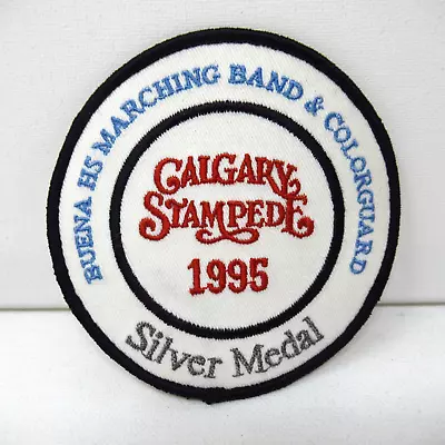 Calgary Stampede - Silver Medal - 1995 - Buena HS Marching Band - Vintage Patch • $4.95