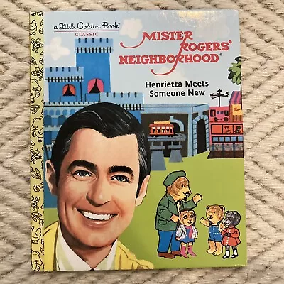 Mr. Rogers Little Golden Book - Henrietta Meets Someone New - 1974 • $6