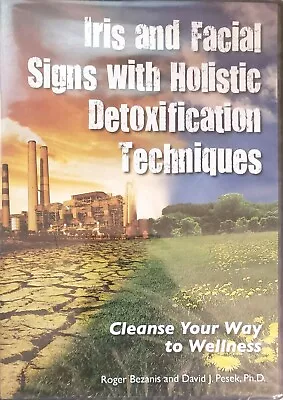 Iris And Facial Signs With Holistic Detoxification Techniques-Roger Bezanis-DVD • $15.95