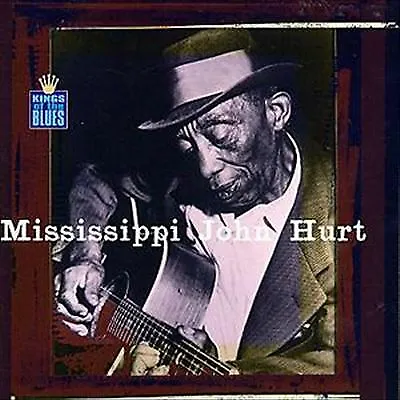 Kings Of The Blues By Mississippi John Hurt (CD 2004) • £4