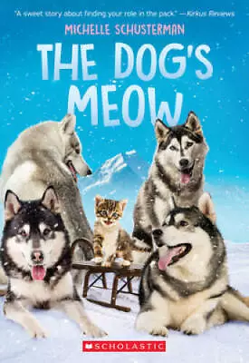The Dogs Meow - Paperback By Schusterman Michelle - GOOD • $3.88
