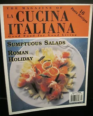 The Magazine Of La Cucina Italiana Good Food Living April 1998 16 Pasta Recipes • $2.99