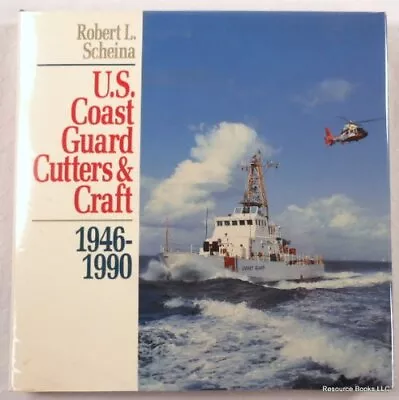 U.S. Coast Guard Cutters And Craft: 1946-1990 • $21.05