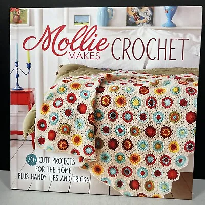 Mollie Makes Crochet : 20+ Cute Projects For The Home Plus Handy Tips And Tricks • $5.95