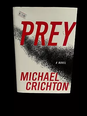 Michael Crichton.Prey. A Novel. First Edition First Printing. 2002. • $4.99