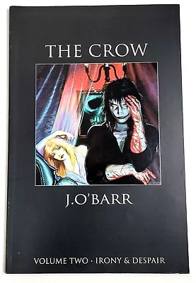 The Crow - Volume 2 Irony & Despair  - (1992) J. O'barr • $29.95