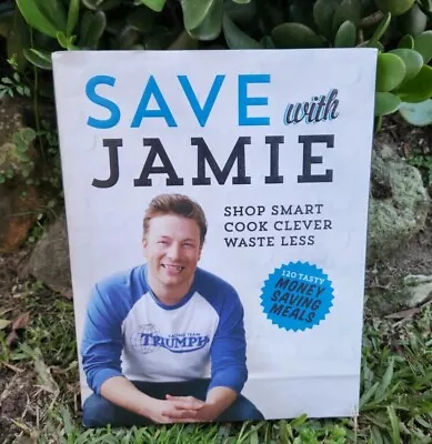 Save With Jamie-Shop Smart- Cook Clever- And Waste Less By Jamie Oliver • $14.66