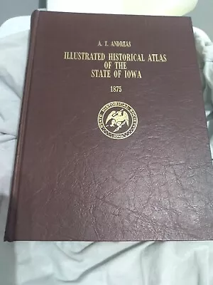 Illustrated Historical Atlas Of The State Of Iowa 1875 • $50