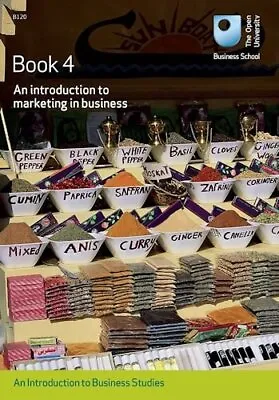 An Introduction To Marketing In Business: 4 By Open University Course Team Book • £3.50