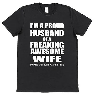 I'm A Proud Husband Of A Freaking Awesome Wife T-Shirt Christmas Valentines • £15.95