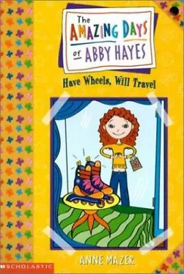 $4 • Buy Amazing Days Of Abby Hayes, The #04: Have Wheels, Will Travel