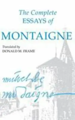 The Complete Essays Of Montaigne • $9.66