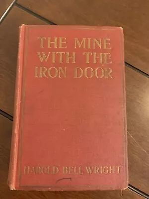 RARE Antique 1923 Mine With The Iron Door Hardcover Book By Harold Bell Wright • $19.99