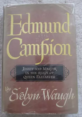 Edmund Campion By Evelyn Waugh - 1946 - First US Edition • $31.11