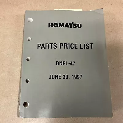 Komatsu DEALER PARTS PRICE LIST MANUAL CATALOG QUICK REFERENCE BOOK Pn DNPL-47 • $22.49