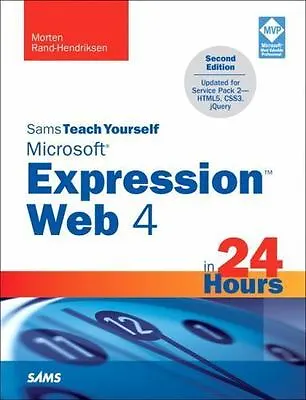 Sams Teach Yourself Microsoft Expression Web 4 In 24 Hours: Updated For Service • $14.87
