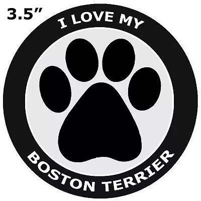 I Love My Boston Terrier Car Truck Window Bumper Sticker Decal Canine Dog Paw  • $2.99