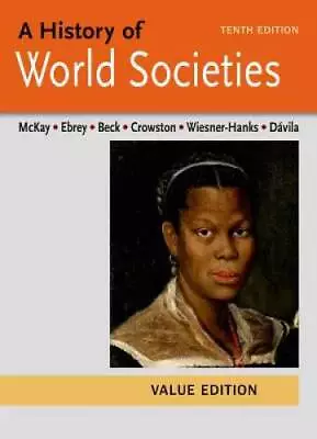 A History Of World Societies Value Combined Volume - Paperback - ACCEPTABLE • $4.59