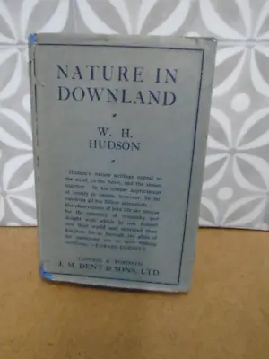 £18.50 • Buy Nature In Downland By W H Hudson 1925 JM Dent Hardback With DJ