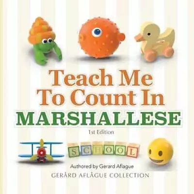 Teach Me To Count In Marshallese By Gerard Aflague: New • $15.56