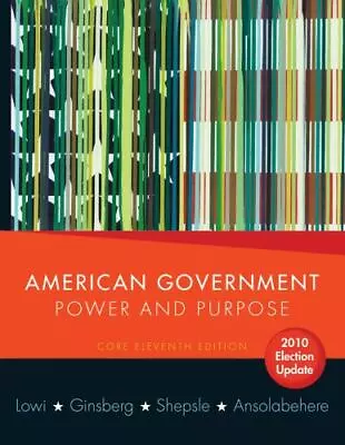American Government Core Edition: Power And Purpose • $8.46