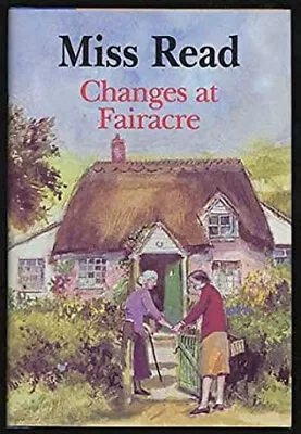 Changes At Fairacre Hardcover Miss Read • $6.98