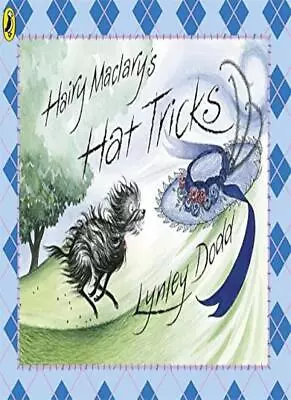 Hairy Maclary's Hat Tricks (Hairy Maclary And Friends) By Lynley Dodd • £2.74