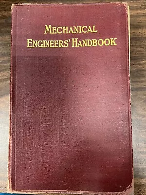 Mechanical Engineers’ Handbook 1st Edition 1916 McGraw-Hill Book Co • $29.95