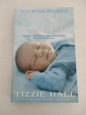 $17.95 • Buy SAVE OUR SLEEP By Tizzie Hall - REVISED 2009 - Baby Sleeping - Book - FREE POST