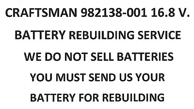 Craftsman 982138-001 16.8 V. Battery  Rebuilding Service - Upgraded To 2200 Mah • $54.89