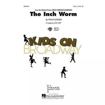 Hal Leonard The Inch Worm 2-Part Arranged By Mac Huff • $2.15