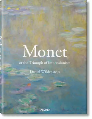 Monet Or The Triumph Of Impressionism - Hardcover By Wildenstein Daniel - GOOD • $19.07